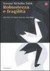 Robustezza e fragilità. Che fare? Il Cigno nero tre anni dopo Robustezza e fragilità. Che fare? Il Cigno nero tre anni dopo
