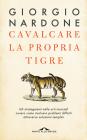 Cavalcare la propria tigre Cavalcare la propria tigre