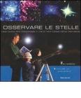 Osservare le stelle. Una guida per osservare il cielo notturno mese per mese