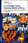 Lo sviluppo come responsabilit� diffusa. Primo rapporto sulla classe dirigente in Trentino