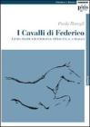 I cavalli di Federico. Guida pratica di etologia applicata al cavallo