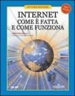 Internet. Com'� fatta e come funziona