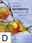 Appunti di matematica. Modulo D. Per le Scuole superiori