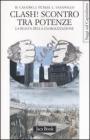 Clash! Scontro tra potenze. La realt� della globalizzazione