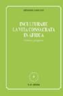 Inculturare la vita consacrata in Africa. Problemi e prospettive