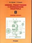 Disegno, progettazione e organizzazione industriale. Per le Scuole superiori vol.1