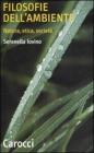 Filosofie dell'ambiente. Natura, etica, societ�