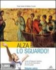 Alza lo sguardo. Con espansione online. Per la Scuola media