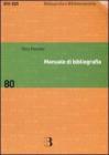Manuale di bibliografia. Redazione e uso dei repertori bibliografici