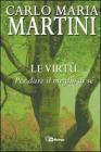 Le virt�. Per dare il meglio di s�