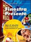 Finestra sul presente. Temi svolti di attualit� per la Scuola media