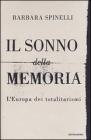 Il sonno della memoria. L'Europa dei totalitarismi