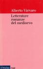 Letterature romanze del Medioevo Letterature romanze del Medioevo