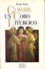 Guidare un coro liturgico Guidare un coro liturgico