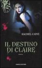 Il destino di Claire. I vampiri di Morganville vol.2