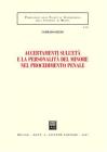 Accertamenti sull'et� e la personalit� del minore nel procedimento penale