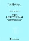 Asilo e diritti umani. L'evoluzione del diritto d'asilo nel diritto internazionale