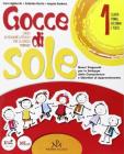 Gocce di sole. Con espansione online. Per le classi 1�-2� della Scuola elementare. Con CD-ROM