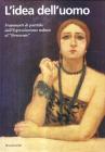 L' idea dell'uomo. Frammenti di poetiche dall'espressionismo tedesco al Novecento