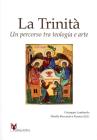 La Trinit�. Un percorso tra teologia e arte