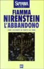L' abbandono. Come l'Occidente ha tradito gli ebrei