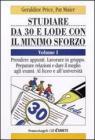 Studiare da 30 e lode e con il minimo sforzo vol.1
