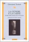 La cenere e la carne. Scritti sulla scultura del Novecento