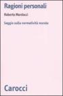 Ragioni personali. Saggio sulla normativit� morale