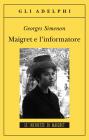 Maigret e l'informatore Maigret e l'informatore