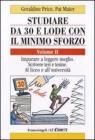 Studiare da 30 e lode con il minimo sforzo vol.2
