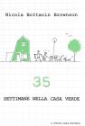 Trentacinque settimane nella casa verde