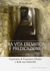Tra vita eremitica e predicazione