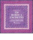 Centocinquanta bordi a uncinetto