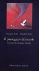 Il passeggero del secolo. Guerre, rivoluzioni, euorope