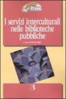 I servizi interculturali nelle biblioteche pubbliche
