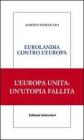 Eurolandia contro l'Europa