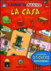L' alfabeto magico. La casa. Con stickers