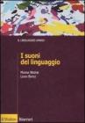 I suoni del linguaggio I suoni del linguaggio