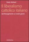 Il liberalismo cattolico italiano. E-book