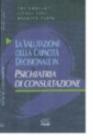 La valutazione della capacit� decisionale in psichiatria di consultazione