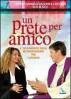 Un prete per amico. Il sacramento della riconciliazione per i giovani