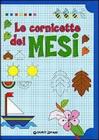 Le cornicette dei mesi