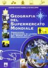 Geografia del supermercato mondiale. Produzione e condizioni di lavoro nel mondo delle multinazionali