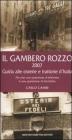 Il gambero rozzo 2007. Guida alle osterie e trattorie d'Italia. Più che una questione d'etichetta è una questione di forchetta Il gambero rozzo 2007. Guida alle osterie e trattorie d'Italia. Più che una questione d'etichetta è una questione di forchetta