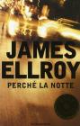 Perché la notte Perché la notte