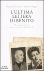 L' ultima lettera di Benito. Mussolini e Petacci: amore e politica a Sal� 1943-45
