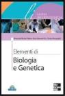 Elementi di biologia e genetica Elementi di biologia e genetica