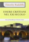 Essere cristiani nel XXI secolo. Una spiritualit� per il nostro tempo