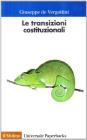 Le transizioni costituzionali. Sviluppi e crisi del costituzionalismo alla fine del XX secolo
