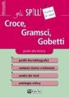 Croce, Gramsci, Gobetti. Guida alla lettura